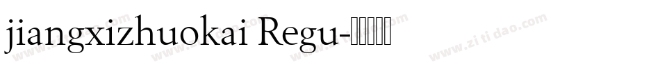jiangxizhuokai Regu字体转换